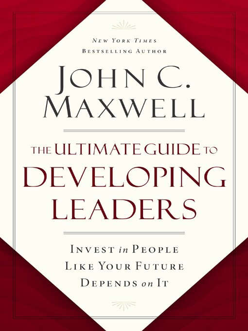 Title details for The Ultimate Guide to Developing Leaders by John C. Maxwell - Wait list